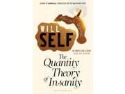 The Quantity Theory of Insanity Reissued Paperback
