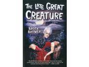The Late Great Creature Paperback