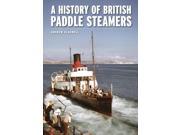 A History of British Paddle Steamers Hardcover