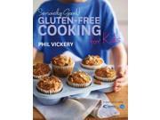 Seriously Good! Gluten free Cooking for Kids In Association with Coeliac UK Seriously Good! Paperback