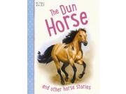 Horse Stories The Dun Horse and other stories Paperback