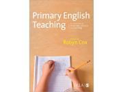 Primary English Teaching An Introduction to Language Literacy and Learning Published in association with the UKLA Paperback