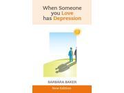 When Someone You Love Has Depression New Edition Paperback