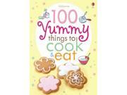 100 Yummy Things to Cook and Eat Paperback