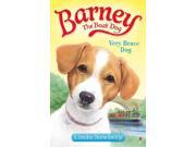 Barney the Boat Dog Very Brave Dog No. 1 Paperback