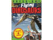Press Out Flying Dinosaurs Paperback