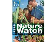 RSPB Nature Watch How to Discover Explore and Enjoy Wildlife Paperback