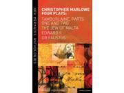 Christopher Marlowe Four Plays Tamburlaine Parts One and Two The Jew of Malta Edward II and Dr Faustus New Mermaids Paperback