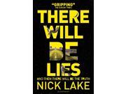There Will be Lies Paperback