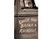 Once You Break a Knuckle Stories Hardcover