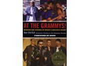 At The Grammys! Behind the Scenes at Music s Biggest Night Paperback