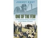 One of the Few A Triumphant Story Of Combat In The Battle Of Britain Paperback