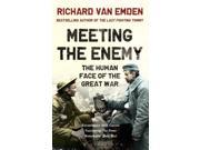 Meeting the Enemy The Human Face of the Great War Paperback