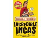 The Incredible Incas Horrible Histories Paperback