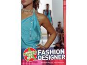 What s It Like to Be a Fashion Designer? On the Job Paperback