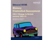 Edexcel GCSE History CA11 Change in British Society 1955 75 Controlled Assessment Student Book Edexcel GCSE Modern World History Paperback