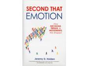 Second That Emotion How Decisions Trends and Movements Are Shaped Hardcover