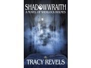 Shadowwraith A Novel of Sherlock Holmes Paperback