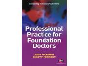 Professional Practice for Foundation Doctors Becoming Tomorrow s Doctors Series Paperback