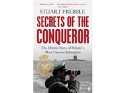 Secrets of the Conqueror The Untold Story of Britain s Most Famous Submarine Paperback