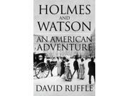 Holmes and Watson An American Adventure Paperback
