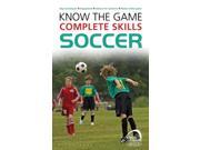 Know the Game Complete skills Soccer Paperback