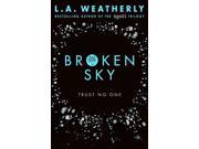 Broken Sky The Broken Trilogy 1 Paperback