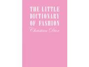 The Little Dictionary of Fashion A Guide to Dress Sense for Every Woman Hardcover