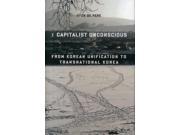 The Capitalist Unconscious From Korean Unification to Transnational Korea Hardcover