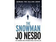 The Snowman A Harry Hole thriller Oslo Sequence 5 Paperback