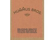 Hummus Bros. Levantine Kitchen Delicious Healthy Recipes Inspired by the Ancient Mediterranean Hardcover