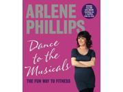 Dance to the Musicals The Fun Way to Fitness with DVD Hardcover