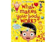 What Makes Your Body Work? Paperback