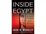 Inside Egypt The Land of the Pharaohs on the Brink of a Revolution Hardcover