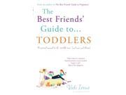 The Best Friends Guide to Toddlers Paperback