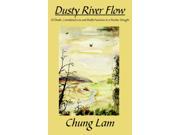 Dusty River Flow Of Death Contraband Love and Bodily Functions in a Peculiar Drought Paperback
