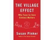 The Village Effect Why Face to Face Contact Matters Paperback