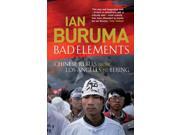 Bad Elements Chinese Rebels from LA to Beijing Paperback
