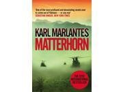 Matterhorn A Novel of the Vietnam War Paperback