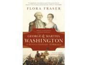 George Martha Washington A Revolutionary Marriage Hardcover