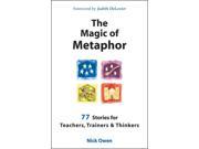 The Magic of Metaphor 77 stories for teachers trainers thinkers 77 Stories for Teachers Trainers and Thinkers Paperback