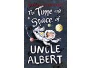 The Time and Space of Uncle Albert Paperback