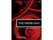 The Merb Way Addison Wesley Professional Ruby Paperback