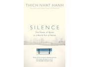 Silence The Power of Quiet in a World Full of Noise Paperback