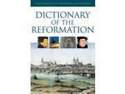 The Dictionary of the Reformation Encyclopedia of Theology and Church