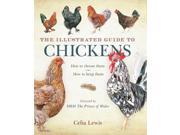 The Illustrated Guide to Chickens How to Choose Them How to Keep Them Hardcover