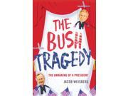The Bush Tragedy Hardcover