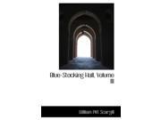 Blue Stocking Hall Volume III 3 Hardcover
