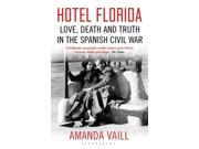 Hotel Florida Truth Love and Death in the Spanish Civil War Paperback