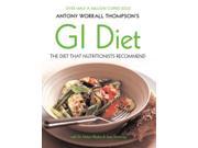 Antony Worrall Thompson s GI Diet The Diet That Nutritionists Recommend Paperback